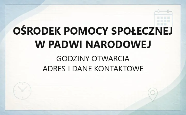 Ośrodek Pomocy Społecznej w Padwi Narodowej - kontakt, godziny, świadczenia