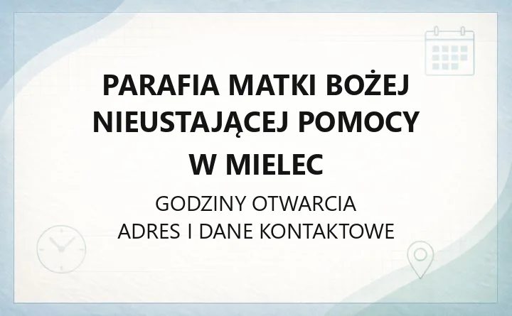 Parafia Matki Bożej Nieustającej Pomocy w Mielec - kontakt, msze, kancelaria