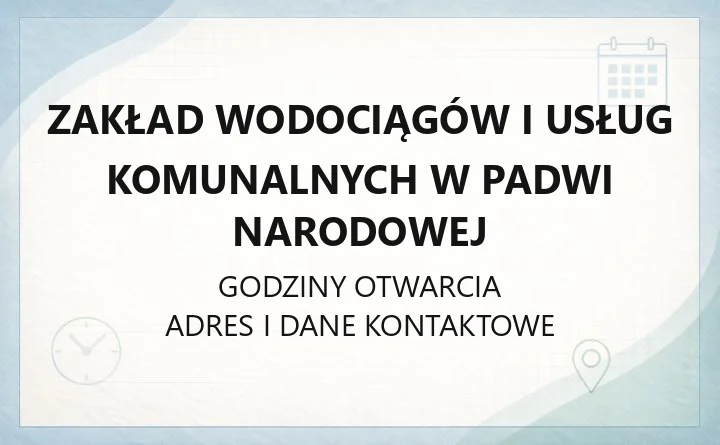 Zakład Wodociągów i Usług Komunalnych w Padwi Narodowej - kontakt, godziny PSZOK, taryfy